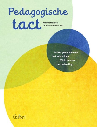 Pedagogische tact, Luc Stevens ; Geert Bors ; Annonay Andersson ; Esther de Boer ; Beate Letschert ; Rianne van der Raadt ; Kris Verbeeck - Paperback - 9789044138337