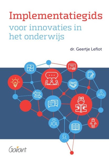 Implementatiegids voor innovaties in het onderwijs, Geertje Leflot - Paperback - 9789044138467