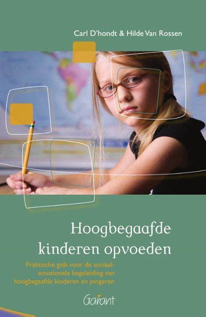 Hoogbegaafde kinderen opvoeden, Carl D'hondt ; Hilde Van Rossen - Paperback - 9789044138849
