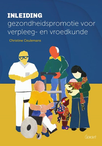 Inleiding gezondheidspromotie voor verpleeg- en vroedkunde, Christine Ceulemans - Paperback - 9789044138863