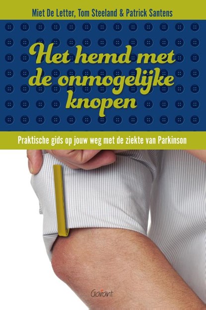 Het hemd met de onmogelijke knopen, Miet de Letter ; Tom Steeland ; Patrick Santens - Paperback - 9789044138917