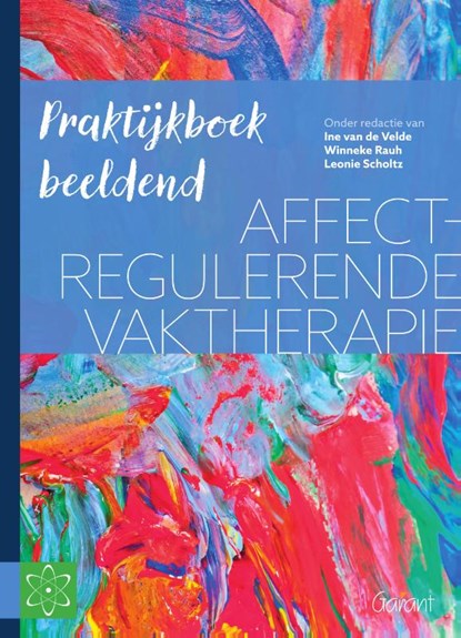 Affectregulerende Vaktherapie, Ine Van de Velde ; Winneke Rauh ; Leonie Scholtz - Paperback - 9789044138924