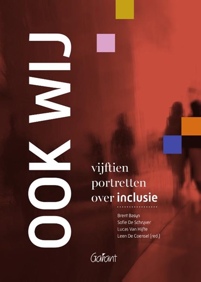 Ook wij, Leen De Coensel ; Sofie De Schryver ; Lucas Van Hijfte ; Brent Basyn - Gebonden - 9789044139143