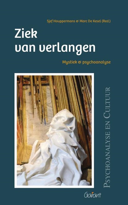 Ziek van verlangen, Sjef Houppermans ; Janneke Van der Leest ; Peter Verstraten ; Sander Vloebergs ; Marc De Kesel ; Jan Cambien ; Jos De Kroon ; Veerle Fraeters ; Lieven De Maeyer ; Herman Westerink ; Erwin Mortier ; Bart Vieveen - Paperback - 9789044139280