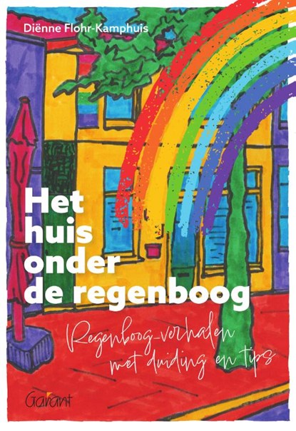 Het huis onder de regenboog, Diënne Flohr-Kamphuis - Paperback - 9789044139372