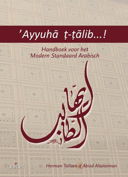 ’Ayyuhā ṭ-ṭālib...!, Herman Talloen ; Abied Alsulaiman - Paperback - 9789044139495