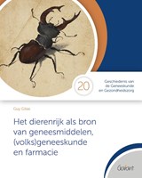 Het dierenrijk als bron van geneesmiddelen, (volks)geneeskunde en farmacie - Guy Gilias - 9789044139792