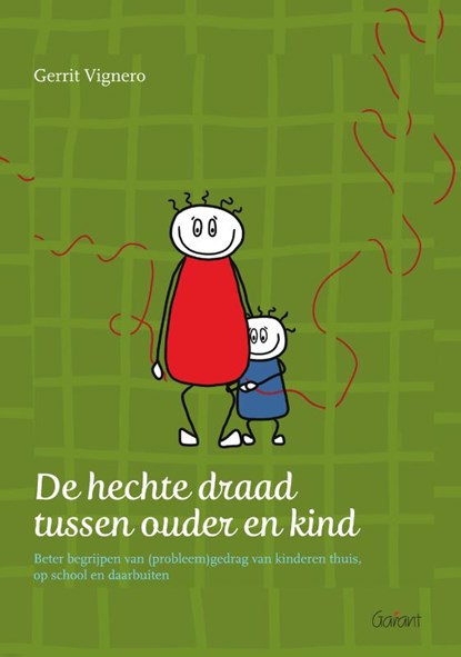 De hechte draad tussen ouder en kind, Gerrit Vignero - Paperback - 9789044139839