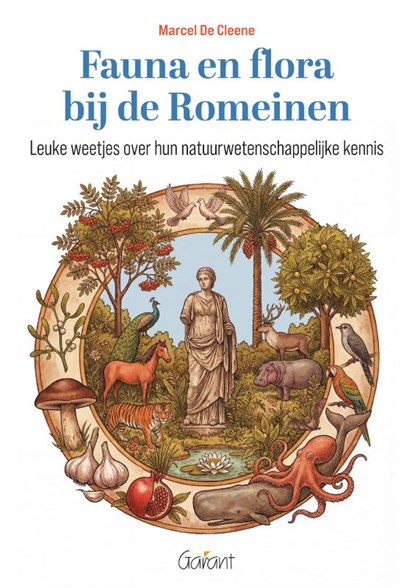 Fauna en flora bij de Romeinen, Marcel De Cleene - Paperback - 9789044140156