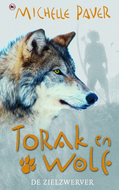 Avonturen uit een magisch verleden Torak & Wolf 2 De zielzwerver, Michelle Paver ; Ellis Post Uiterweer - Gebonden - 9789044313635
