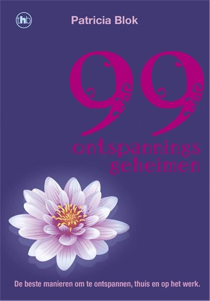 99 ontspanningsgeheimen, Patricia Blok - Ebook - 9789044318500