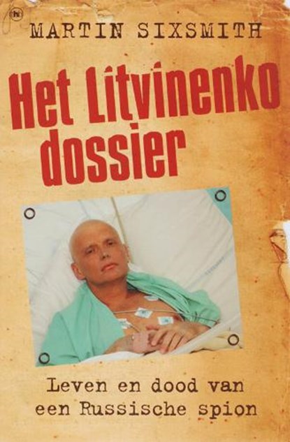 Het Litvinenko dossier, SIXSMITH, M. - Paperback - 9789044319736