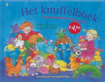 Het knuffelboek voor peuters en kleuters, Marianne Busser ; Ron Schröder - Gebonden - 9789044320428
