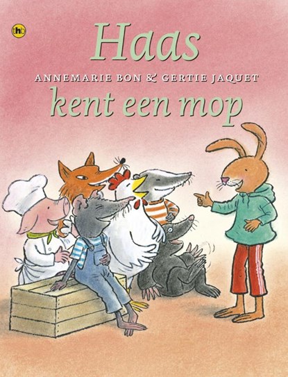Haas kent een mop, Annemarie Bon ; Gertie Jaquet - Gebonden - 9789044329940