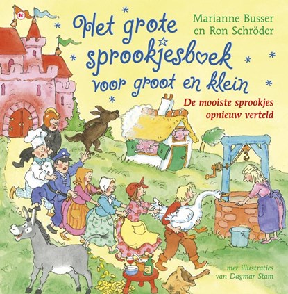 Het grote sprookjesboek voor groot en klein, Marianne Busser ; Ron Schröder - Gebonden - 9789044331097