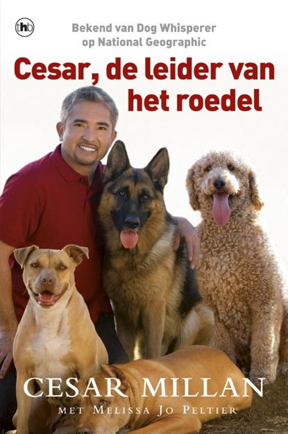 Cesar, de leider van het roedel, MILLAN, Cesar / Peltier, Melissa Jo - Paperback - 9789044331554