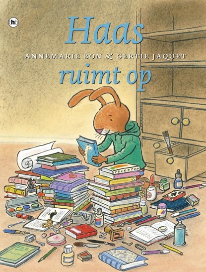 Haas ruimt op, Annemarie Bon ; Gertie Jaquet - Gebonden - 9789044331844