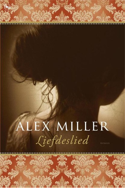 Liefdeslied, Alex Miller - Ebook - 9789044332155