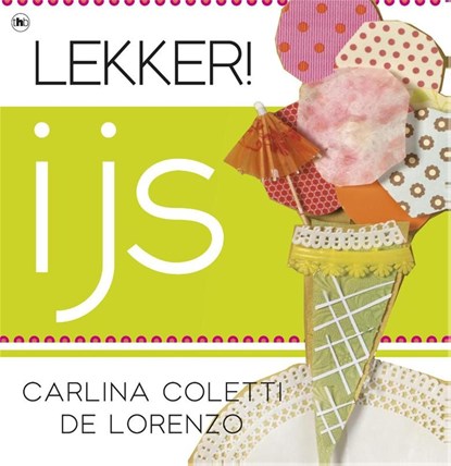 Lekker! ijs, Carlina Coletti de Lorenzo - Ebook - 9789044332308