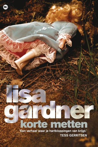 Korte metten, GARDNER, Lisa - Paperback - 9789044334999