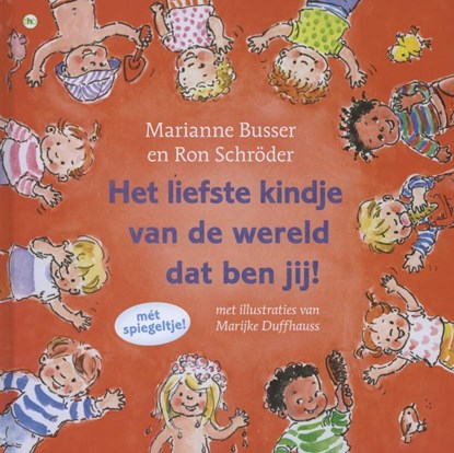 Het liefste kindje van de wereld dat ben jij!, Marianne Busser ; Ron Schröder - Gebonden - 9789044336498