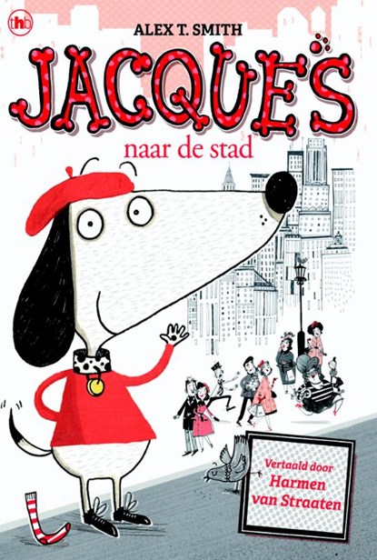 Jacques naar de stad, Alex T. Smith - Gebonden - 9789044337136
