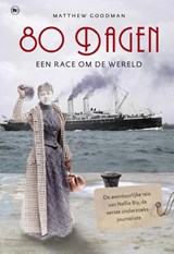 80 dagen, een race om de wereld - Matthew Goodman - 9789044338997