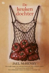 De keukendochter - Jael McHenry - 9789044342048