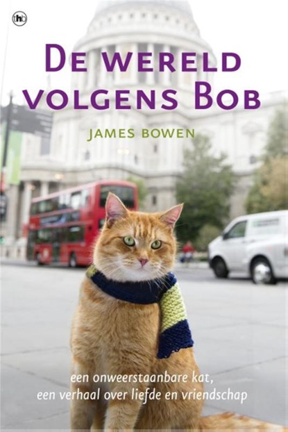 De wereld volgens Bob, James Bowen - Paperback - 9789044342819