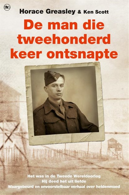 De man die tweehonderd keer ontsnapte, Horace Greasley ; Ken Scott - Paperback - 9789044343816