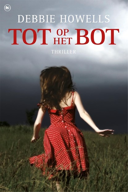 Tot op het bot, Debbie Howells - Ebook - 9789044346121