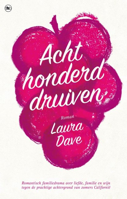 Achthonderd druiven, Laura Dave - Paperback - 9789044349238