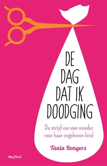 De dag dat ik doodging, Tania Bongers - Paperback - 9789044349252