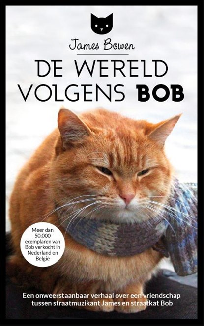 De wereld volgens Bob, James Bowen - Paperback - 9789044351071