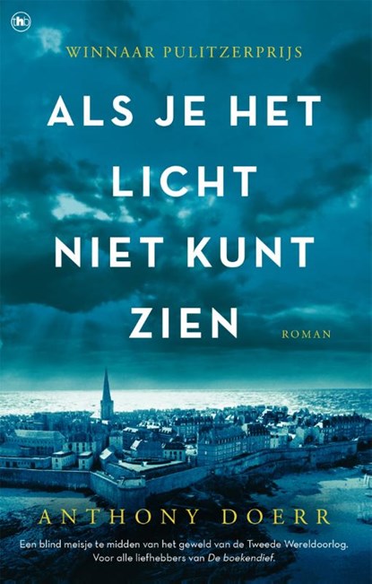 Als je het licht niet kunt zien, Anthony Doerr - Paperback - 9789044351538