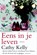 Eens In Je Leven, Cathy Kelly - Paperback - 9789044356960