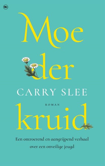 Moederkruid, Carry Slee - Gebonden - 9789044357677