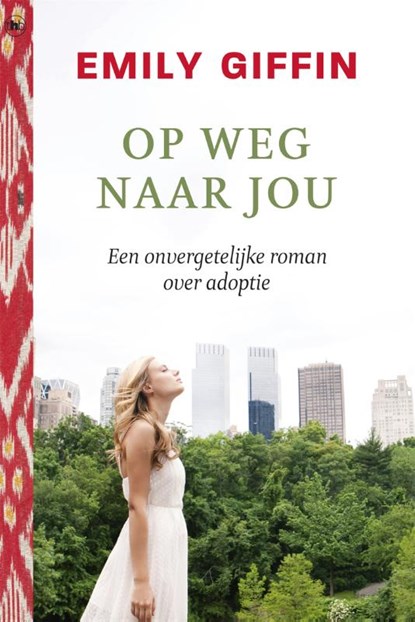 Op weg naar jou, Emily Giffin - Paperback - 9789044357769