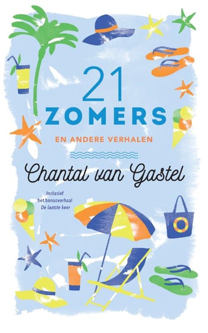 21 Zomers en andere verhalen, Chantal van Gastel - Paperback - 9789044359572