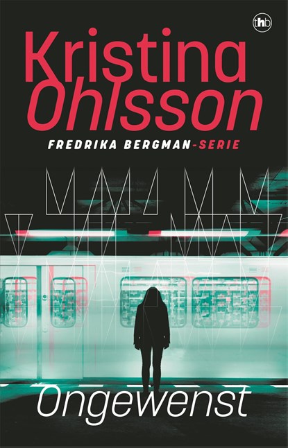 Ongewenst, Kristina Ohlsson - Paperback - 9789044366150