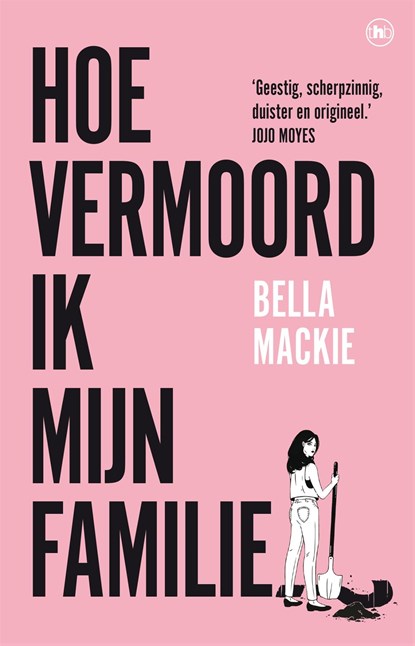 Hoe vermoord ik mijn familie?, Bella Mackie - Ebook - 9789044366594