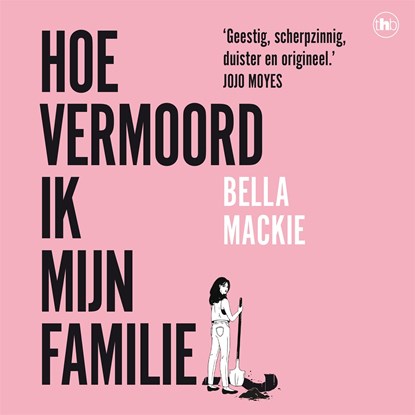 Hoe vermoord ik mijn familie?, Bella Mackie - Luisterboek MP3 - 9789044366600