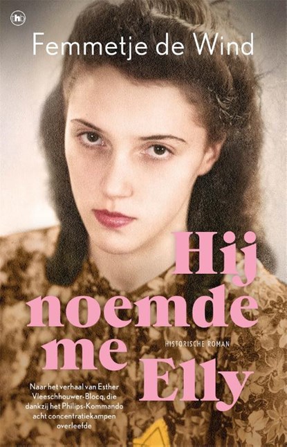 Hij noemde me Elly, Femmetje de Wind - Paperback - 9789044367256