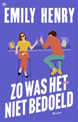 Zo was het niet bedoeld - Emily Henry - 9789044368338