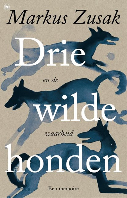Drie wilde honden (en de waarheid), Markus Zusak - Gebonden - 9789044370041