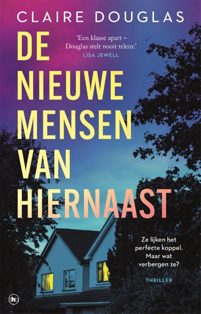 De nieuwe mensen van hiernaast, Claire Douglas - Paperback - 9789044370584