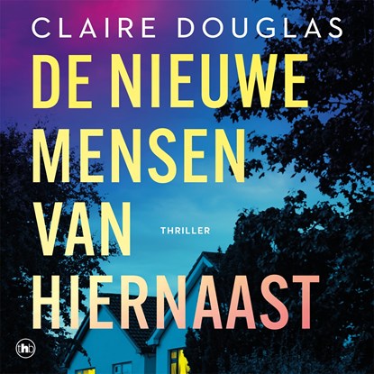 De nieuwe mensen van hiernaast, Claire Douglas - Luisterboek MP3 - 9789044371222