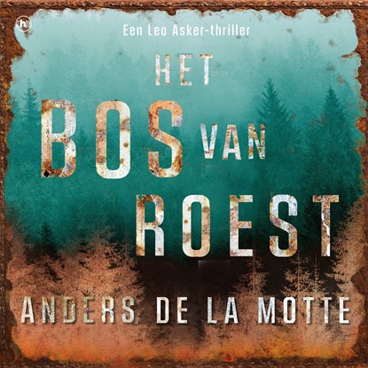 Het Bos van Roest, Anders de la Motte - Luisterboek MP3 - 9789044371505