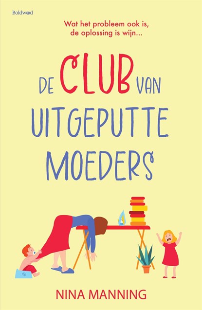 De club van uitgeputte moeders, Nina Manning - Ebook - 9789044395037