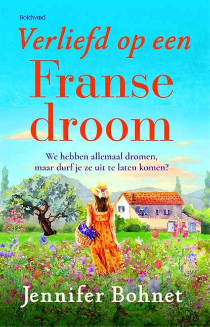 Verliefd op een Franse droom, Jennifer Bohnet - Ebook - 9789044395204